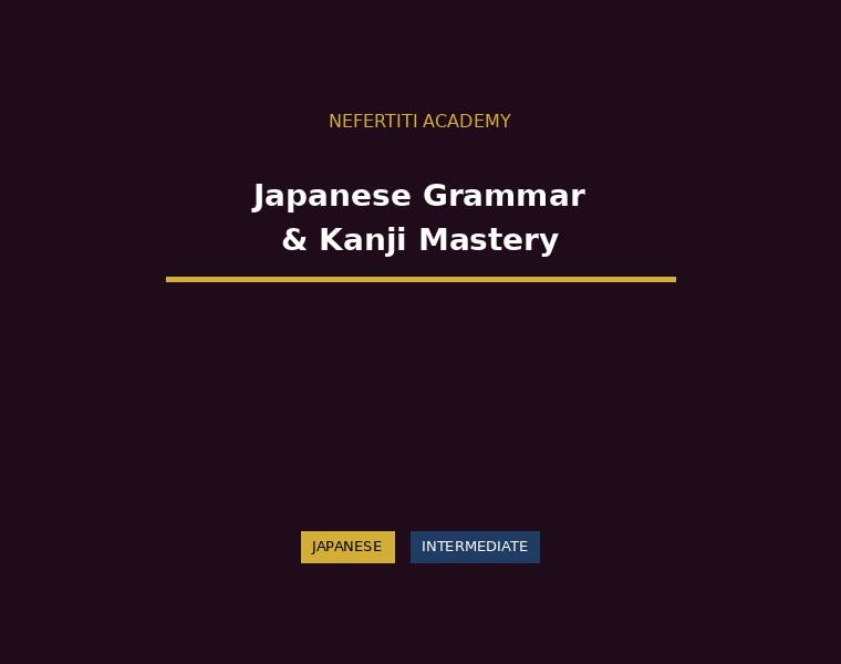 Japanese Grammar and Kanji Mastery